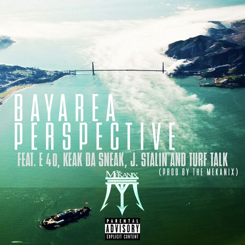 Bay Area Perspective (feat. E-40, Keak da Sneak, J. Stalin & Turf Talk) - Single