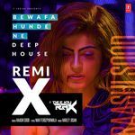 Bewafa Hunde Ne Deep House Remix(Remix By Deejay Rax)