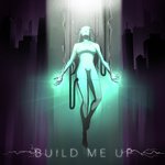 Build Me Up
