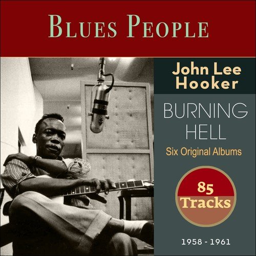 Burning Hell (6 Original Album 1958 - 1961 - 85 Tracks)