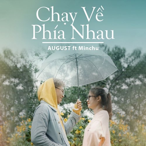 Chạy Về Phía Nhau (feat. Minchu)_poster_image