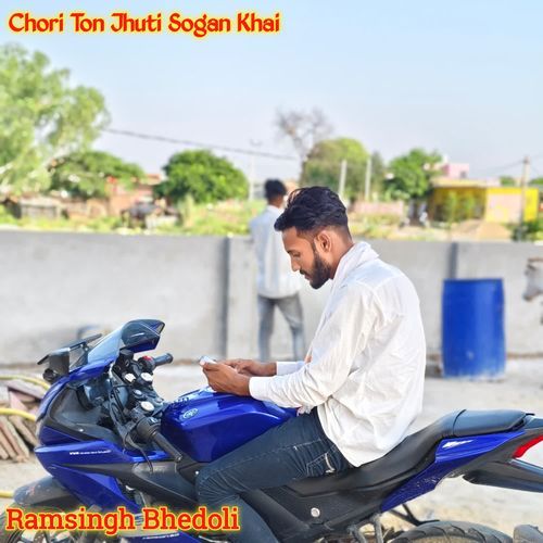 Chori Ton Jhuti Sogan Khai