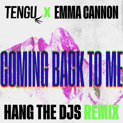 Coming Back to Me (Hang The DJs Remix)