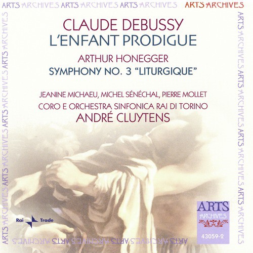 Debussy: L&#039;Enfant Prodigue / Honegger: Symphony No. 3 &quot;Liturgique&quot; H 186_poster_image