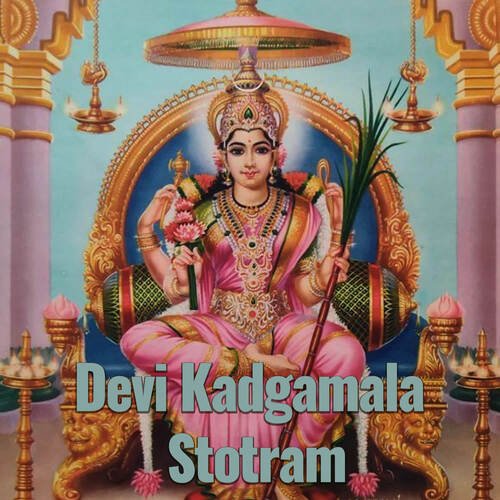 Devi Kadgamala Stotram