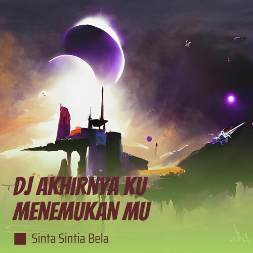 Dj Akhirnya Ku Menemukan Mu cover art