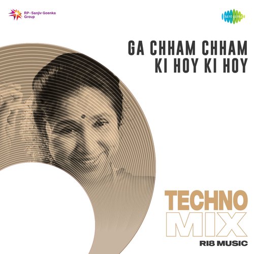 Ga Chham Chham Ki Hoy Ki Hoy - Techno Mix