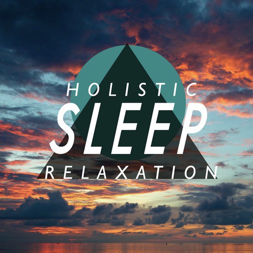Holistic Sleep Relaxation