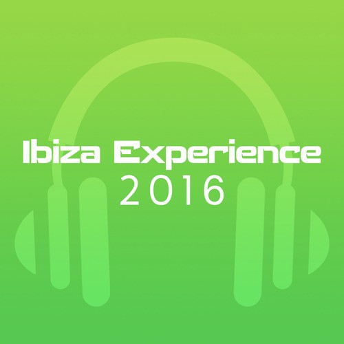 Ibiza Experience 2016