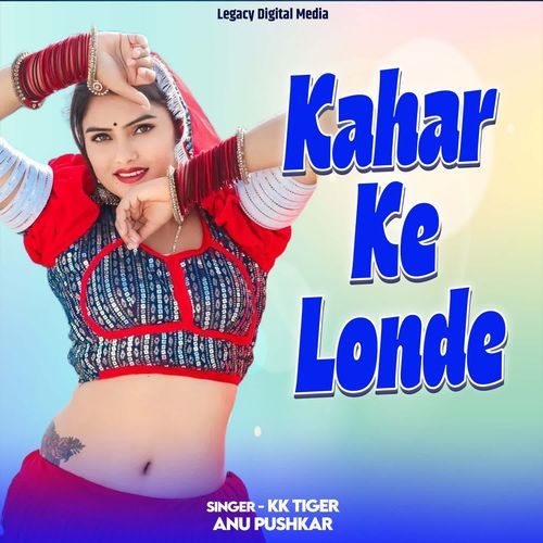 Kahar Ke Londe