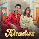 Khadus (feat.Dev Choudhary,Aditi Pandit)