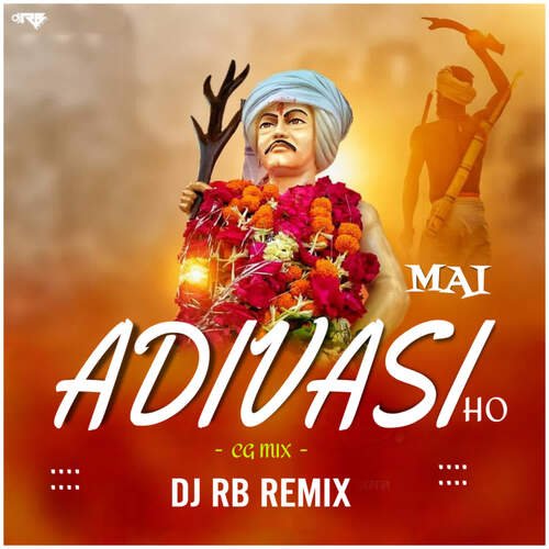 Mai Adivasi Ho (Cg Mix)