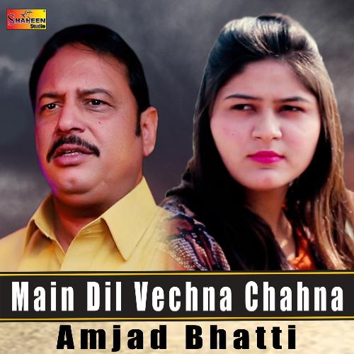 Main Dil Vechna Chahna