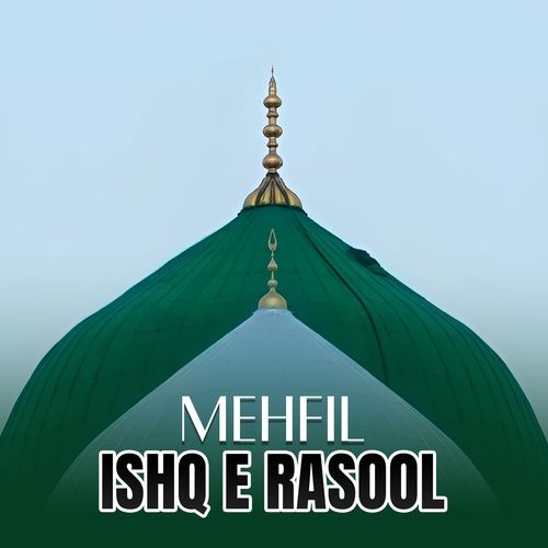 Mehfil Ishq E Rasool (Faslo Ko Khudara Mitado )