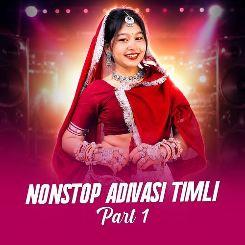 NonStop Adivasi Timli, Pt.1