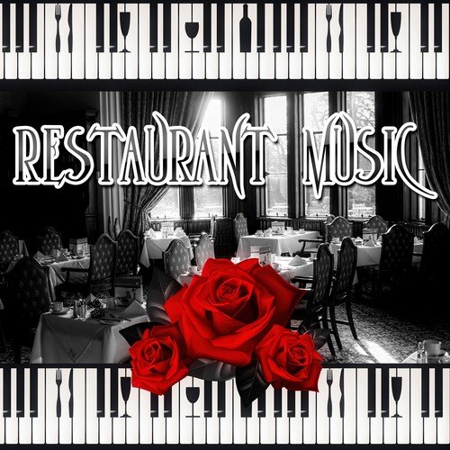 Dining Music - Song Download from Restaurant Music – Romantic Music,  Background Piano, Shades of Love, Sexy Songs, Happy Hour, Intimate Moments,  Coktail Piano Bar, Dinner Party @ JioSaavn