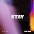 STAY