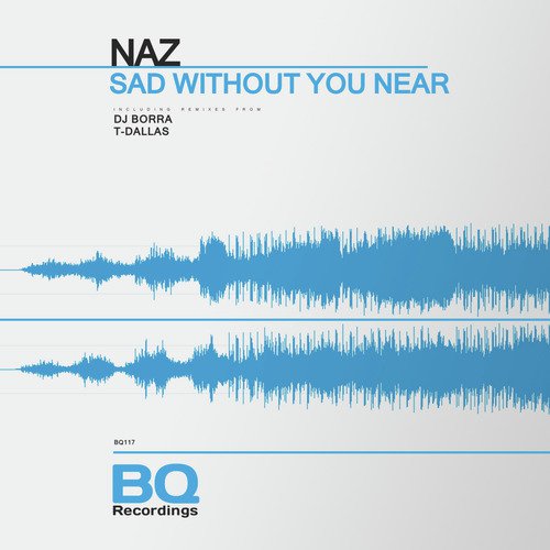 Sad Without You Near