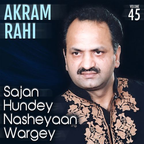 Sajan Hundey Nasheyaan Wargey, Vol. 45