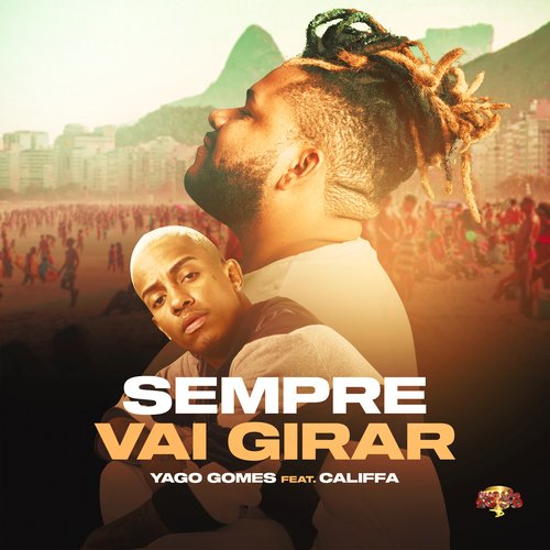 Sempre Vai Girar (feat. CALIFFA)