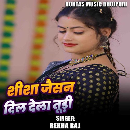 Shisha Jaisan Dil Dela Tudi