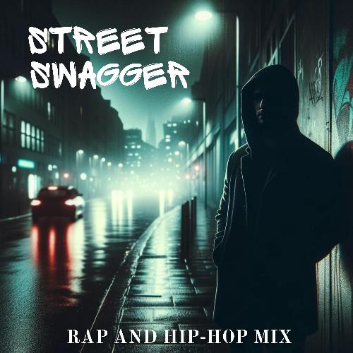 Street Swagger Rap and Hip-Hop Mix_poster_image