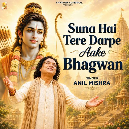 Suna Hai Tere Darpe Aake Bhagwan