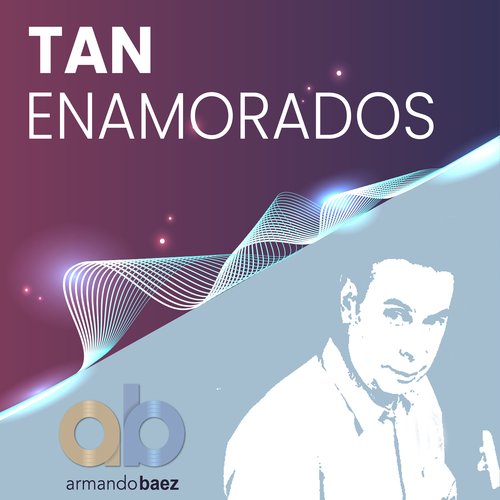 Tan Enamorados_poster_image