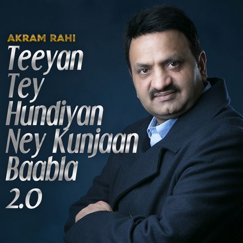 Teeyan Tey Hundiyan Ney Kunjaan Baabla 2.0