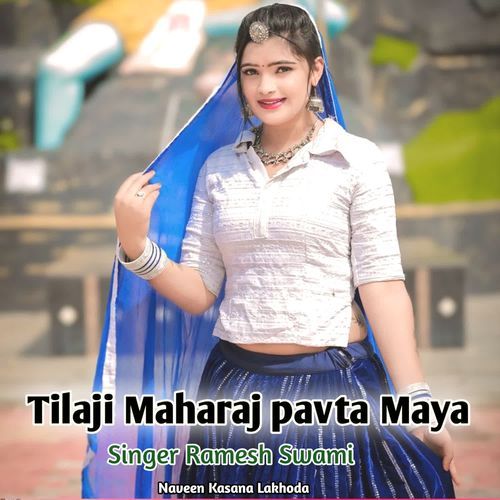 Tilaji Maharaj pavta Maya