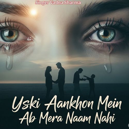 Uski Aankhon Mein Ab Mera Naam Nahi