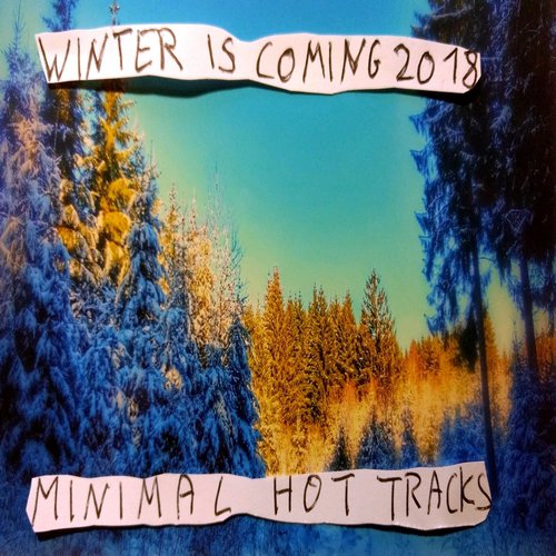 WINTER IS COMING 2018 (Minimal Hot Tracks)