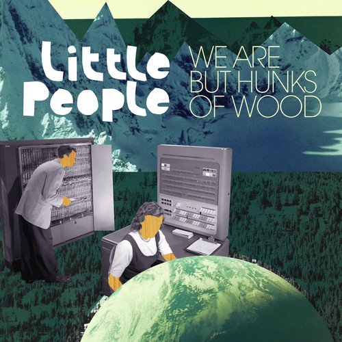 We Are but Hunks of Wood