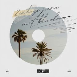 Zindagi Jeena Mat Bhoolna