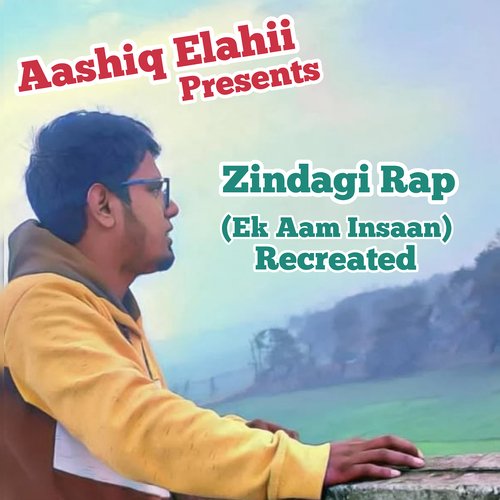 Zindagi Rap (Ek Aam Insaan) [Recreated]