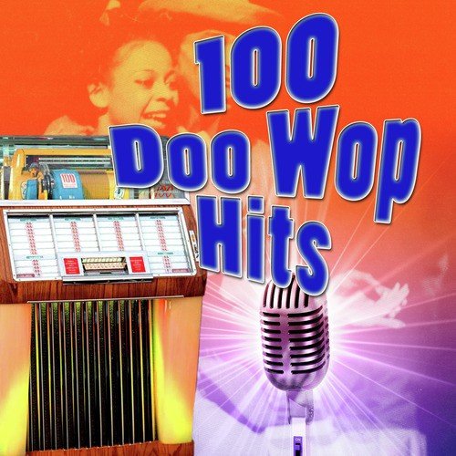 100 Doo Wop Hits