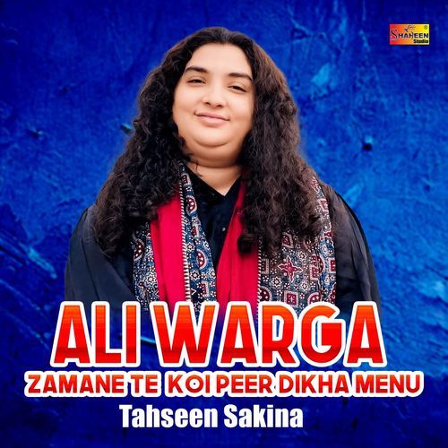 Ali Warga Zamane Te Koi Peer Dikha Menu