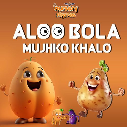 Aloo Bola Mujhko Khalo