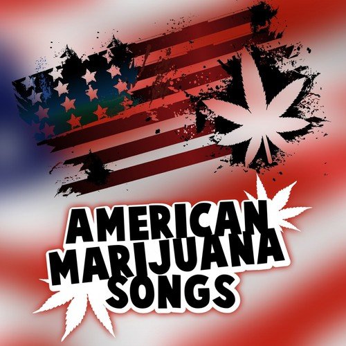 American Marijuana Songs