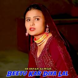 Beetu Kar Diya Lal