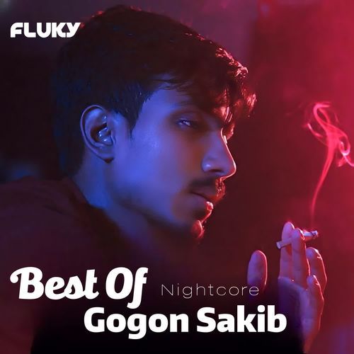 Best Of Gogon Sakib (Nightcore)