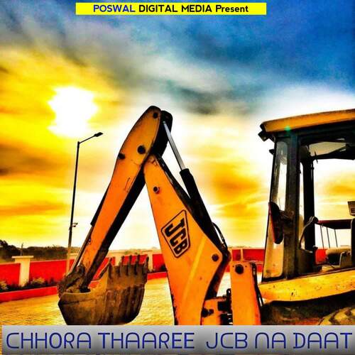 Chhora Thaaree Jcb Na Daat