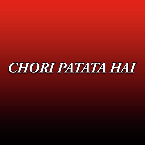 Chori Patata Hai