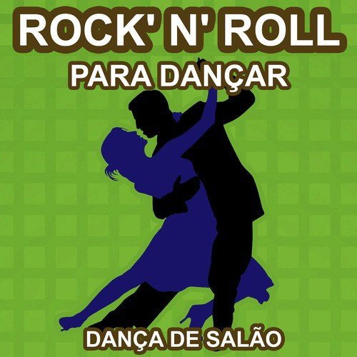 Dançando Rock And Roll - Para Dançar - As Melhores Musicas de Dança de Salão