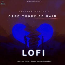 Dard Thode Se Hain LOFI-RAUndRxTR2E