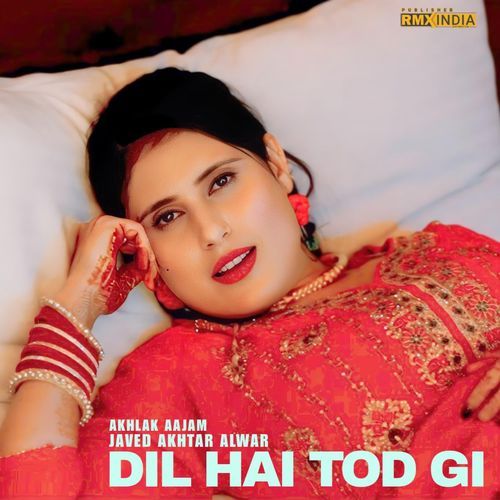 Dil Hai Tod Gi