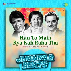 Han To Main Kya Kah Raha Tha - Jhankar Beats-KV8lXxtRYVE