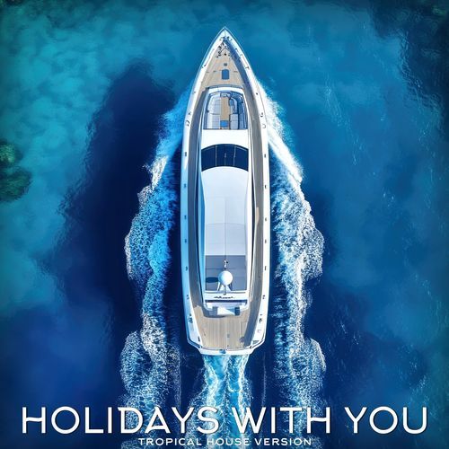 Holidays with you