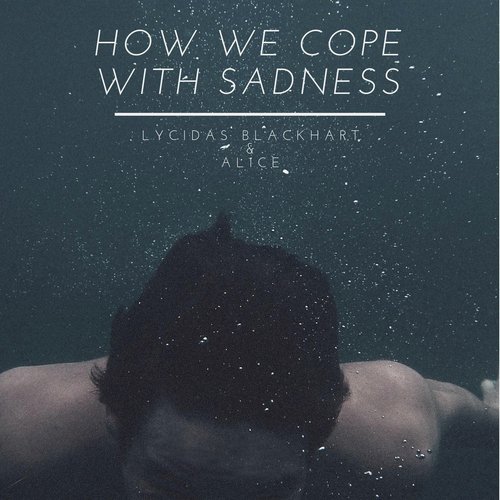 How We Cope with Sadness