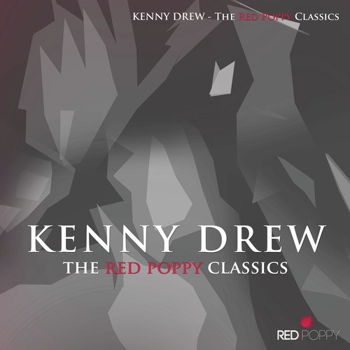 Kenny Drew - The Red Poppy Classics